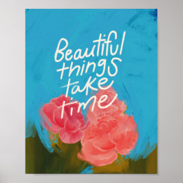 Póster "Bellas cosas toman tiempo" - Floral tropical