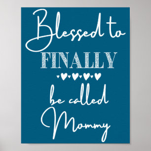 Póster Bendecida por finalmente ser llamada Mamá Anuncio