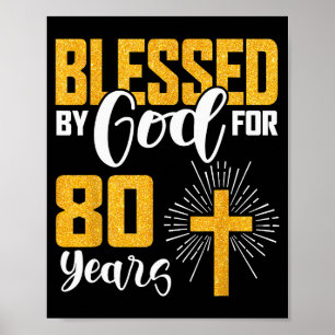 Póster Bendecido por Dios durante 80 años Cumpleaños 80 B