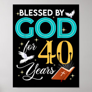 Póster Bendecido por Dios por 40 años Cumpleaños 40 40º B