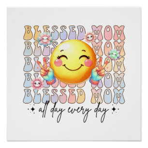 Póster Bendita Mamá Todo El Día Todos Los Días