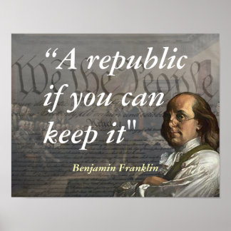 Póster Benjamin Franklin Cita En Una República