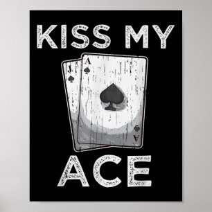 Póster Besa Mi Ace Funny Poker Jugador Cita Tee La