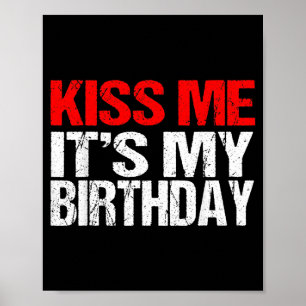 Póster Bésame Es Mi Cumpleaños Camiseta Citas Divertidas
