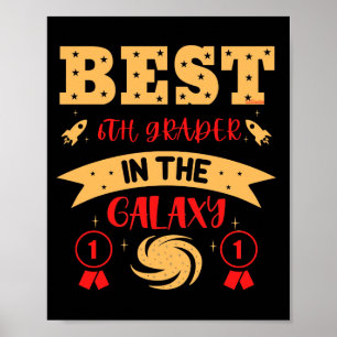 Póster BEST 6TH GRADER IN THE GALAXY funny cute          