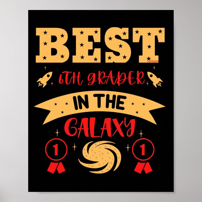 Póster BEST 6TH GRADER IN THE GALAXY funny cute           (Frente)