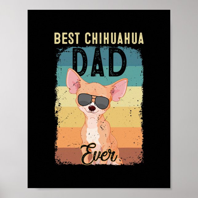 Póster Best Chihuahua Dad Ever Father's Day Dog Lovers  (Frente)
