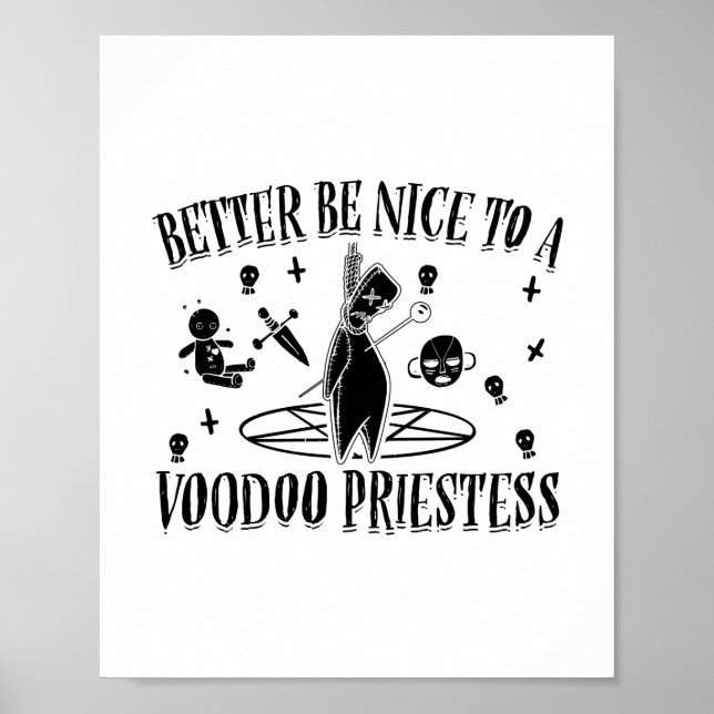Póster Better be nice to a voodoo priestess - Gift Idea (Frente)
