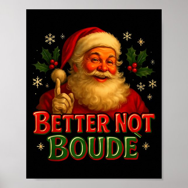 Póster Better Not Boude Funny Cajun Christmas Santa  (Frente)