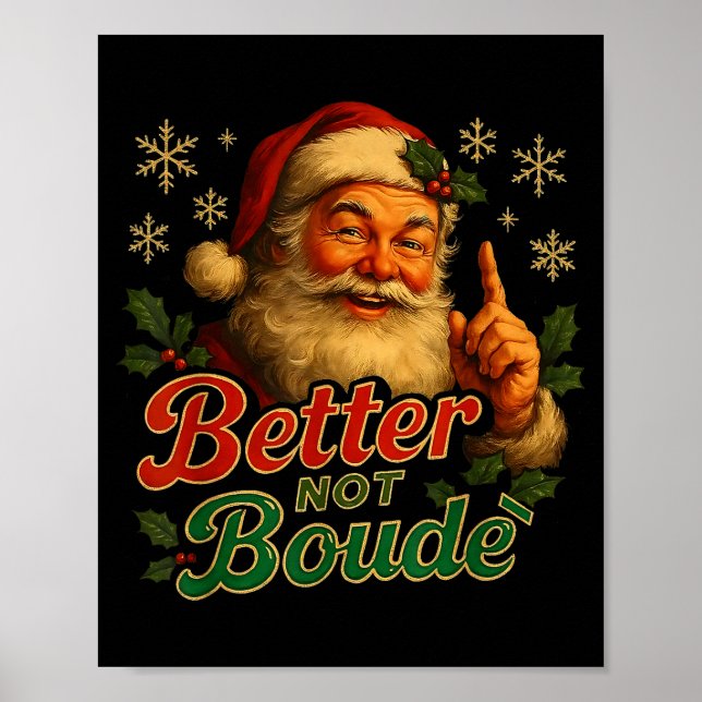 Póster Better Not Boude Funny Cajun Christmas Santa  (Frente)