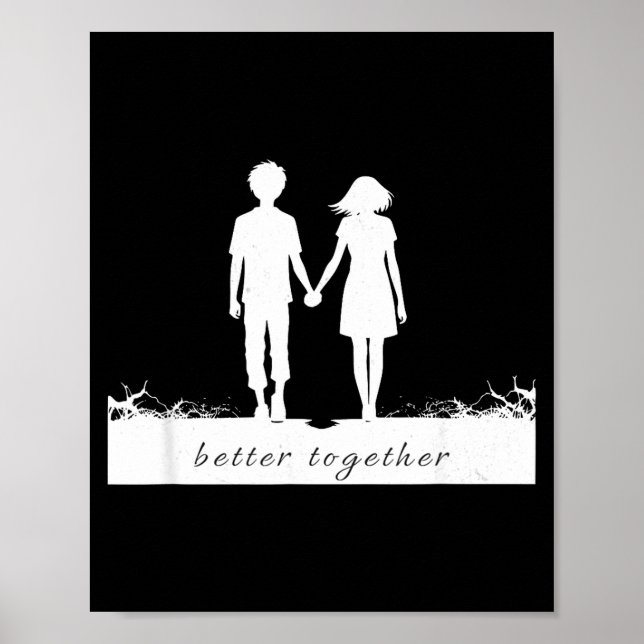 Póster Better Together Bf And Gf Holding Hands  (Frente)