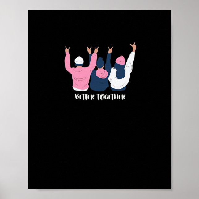 Póster Better Together Friends Positive Quote Style  (Frente)