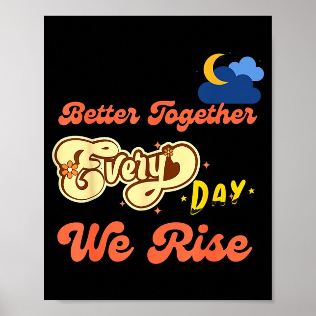 Póster Better Together Funny Insrational Quote Colorful G (Frente)