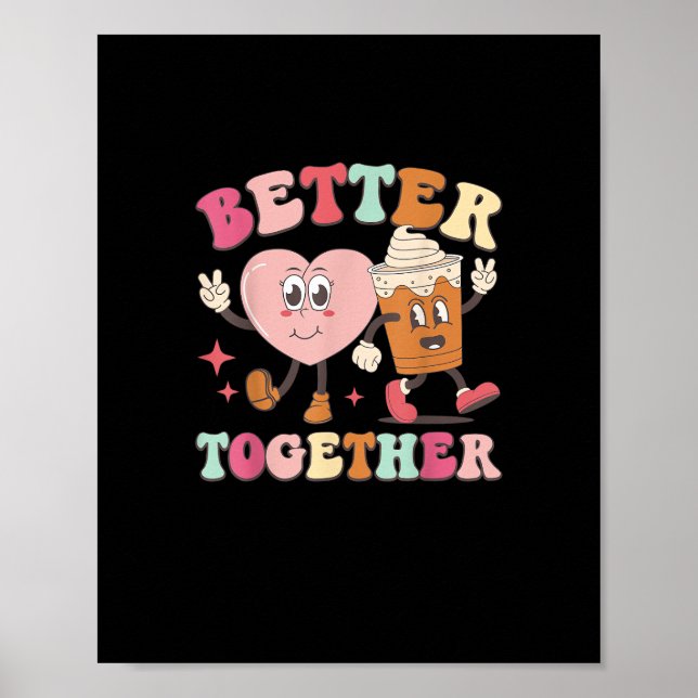 Póster Better Together Heart And Coffee Cute Graphic Styl (Frente)