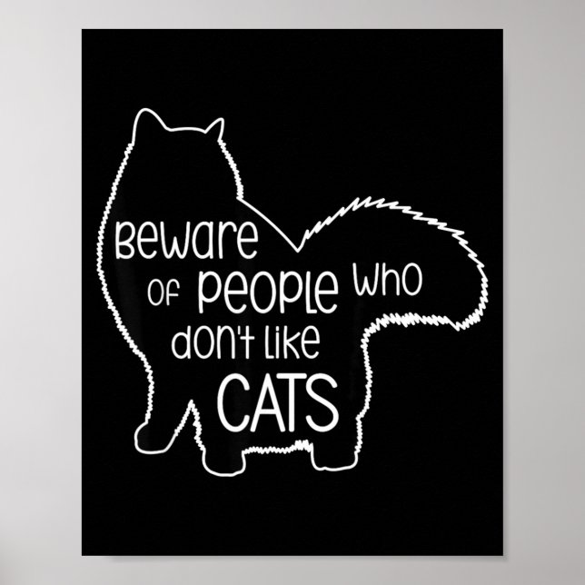 Póster Beware Of People Who Don't Like Cats Funny Fluffy  (Frente)