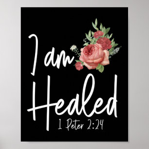 Póster Biblia Verse I Am Healed 1 Peter 2:24 Flor Rosa