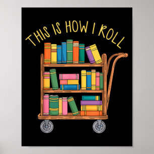 Póster Bibliotecario divertido libro así ruedo carrito de