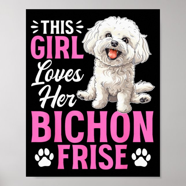 Póster Bichon Frise Dog Breed This Girl Loves Her Bichon  (Frente)