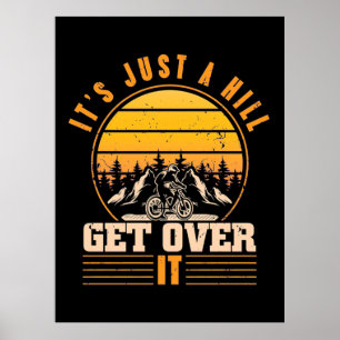 Póster Bicicleta De Montaña Es Sólo Una Colina