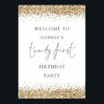 Póster Bienvenida a Glam Gold Purpurina 21st Birthday<br><div class="desc">Purpurina Glam Gold Bienvenida al Fiesta 21 de Cumpleaños. Bordes purpurinas falsos y un guión conjunto elegante para Twenty First.</div>