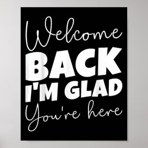 Póster Bienvenida de vuelta Estoy contento de que estés a