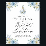 Póster Bienvenida del almuerzo Nautical Bridal Floral Azu<br><div class="desc">Bienvenidos a su evento con este original y elegante cartel de bienvenida para el almuerzo nupcial. Cuenta con un ilustracion acuarela de un ancla con flores azules y blancas. Personalice agregando un nombre y otros detalles del evento. Este poster de bienvenida florido, azul y blanco, es perfecto para almuerzos nupciales...</div>