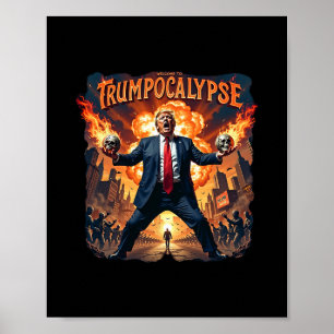 Póster Bienvenido a Trump-ocalypse Divertido Donald Trump