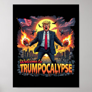 Póster Bienvenido a Trump-ocalypse Divertido Donald Trump