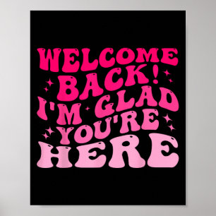 Póster Bienvenido De Nuevo Estoy Contento De Que Estés Aq