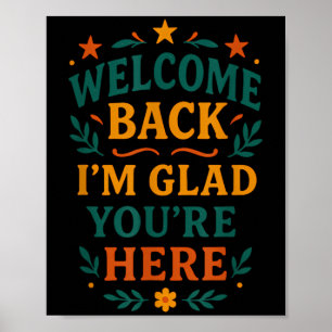 Póster Bienvenido de vuelta estoy contento de que estés a