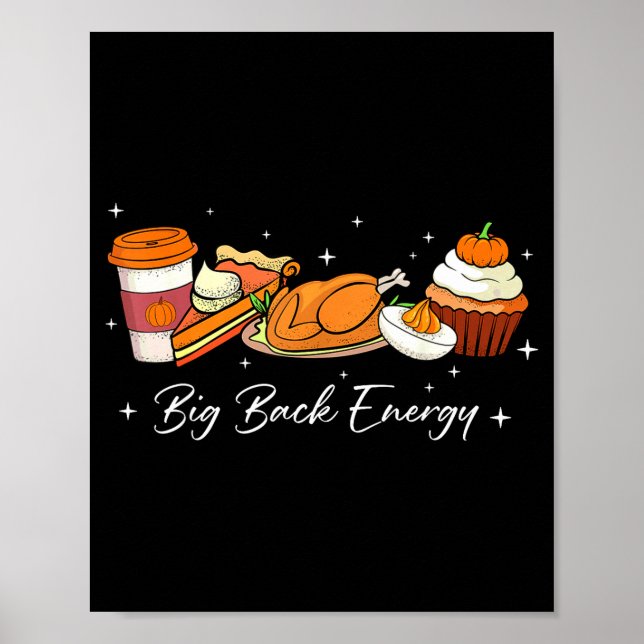Póster Big Back Energy Funny Thanksgiving Dinner Turkey L (Frente)