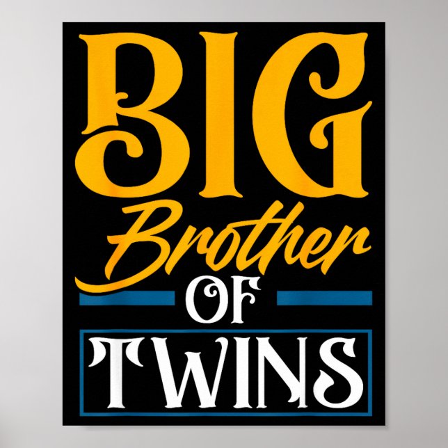 Póster Big Brother Of Twins New Brother Sibling Funny Twi (Frente)