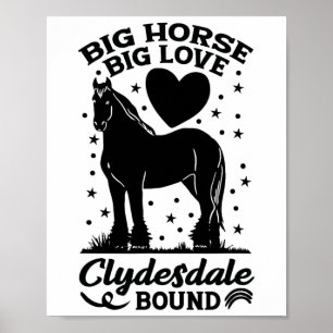 Póster Big Horse Big Love Clydesdale Bound Horseback Ridi