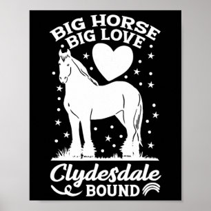 Póster Big Horse Big Love Clydesdale Bound Horseback Ridi
