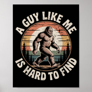 Póster Bigfoot Divertido Un Tipo Como Es Difícil Encontra