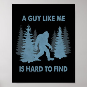 Póster Bigfoot Divertido Un Tipo Como Yo Es Difícil De En