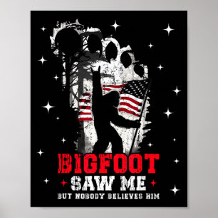 Póster Bigfoot Me Vio Pero Nadie Le Cree Bosque Hiki
