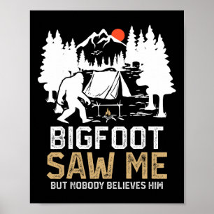 Póster Bigfoot Me Vio Pero Nadie Le Cree Divertido Bigfo