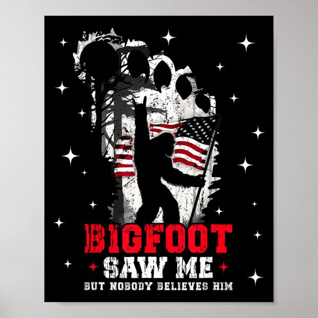 Póster Bigfoot Saw Me But Nobody Believes Him Forest Hiki (Frente)
