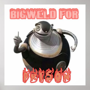 Póster bigweld en prisión