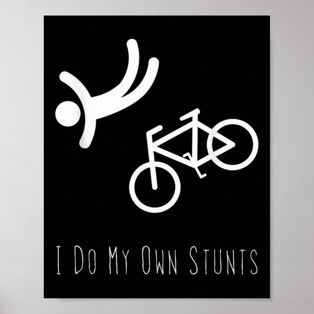 Póster Bike Lover Shirt - I Do My Own Stunts Bmx Cycling  (Frente)