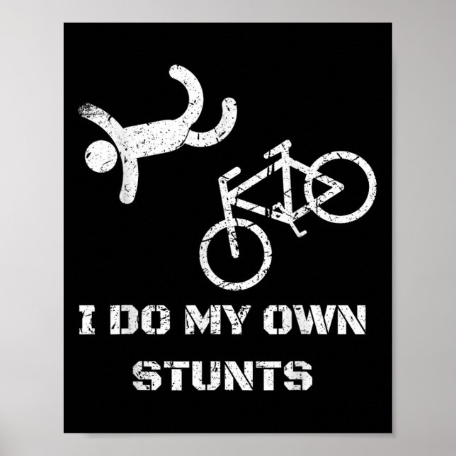 Póster Bike Lover Shirt - I Do My Own Stunts Bmx Cycling  (Frente)
