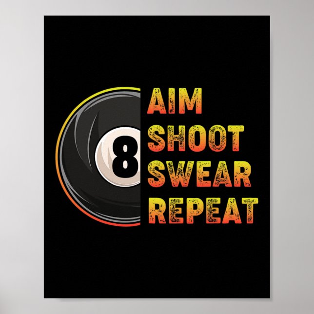 Póster Billiards Aim Shoot Swear Repeat Pool Player (Frente)