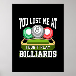 Póster Billiards Player   You Lost Me At Billiards