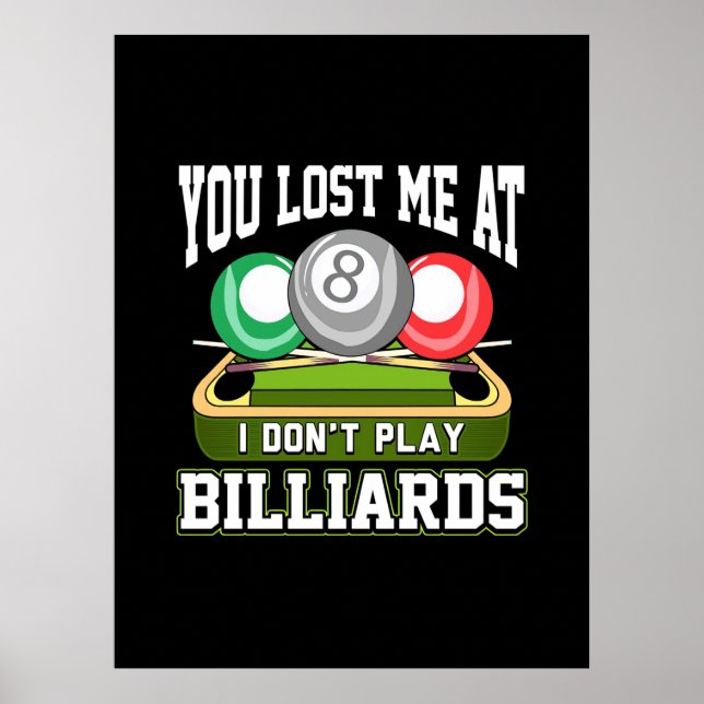Póster Billiards Player | You Lost Me At Billiards (Frente)