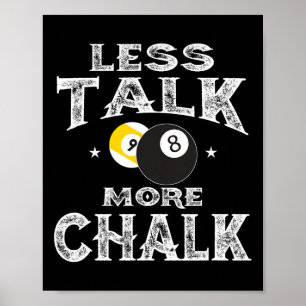 Póster Billiards Pool - Menos Talk More Chalak