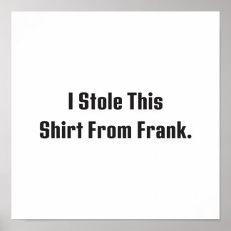 Póster Billy Madison  I Stole This Shirt From Frank