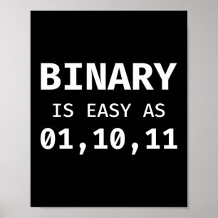 Póster Binary Es Tan Fácil Como 01, 10, 11 Codificación D