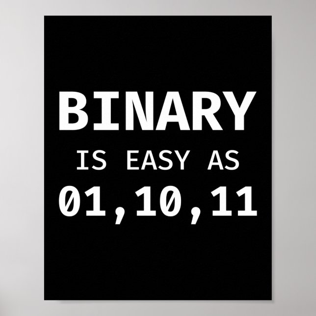 Póster Binary Es Tan Fácil Como 01, 10, 11 Codificación D (Frente)