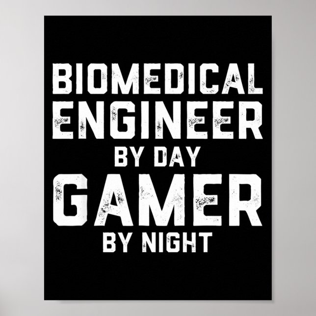 Póster Biomedical Engineer By Day Gamer By Night Bio Med  (Frente)